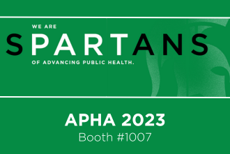 We Are Spartans of Advancing Public Health APHA 2023